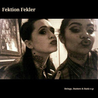 Fektion Fekler - Strings, Stutters & Static E.P
