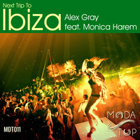 Alex Gray - Next Trip to Ibiza