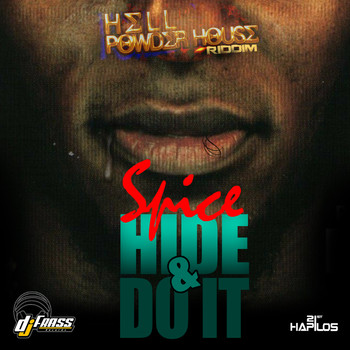 Spice - Hide & Do It (Explicit)