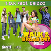 T.O.K - Walk & Broad Out (Remix) - Single