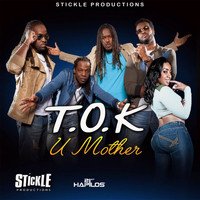 T.O.K - U Mother - Single (Explicit)