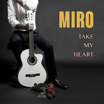 Miro - TAKE MY HEART
