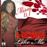 Missy B - A Woman Like Me
