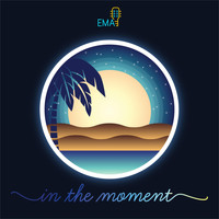EMA - In the Moment