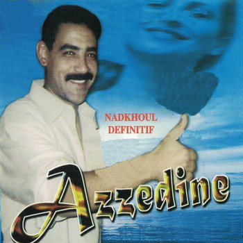Azzedine / - Nadkhoul définitif