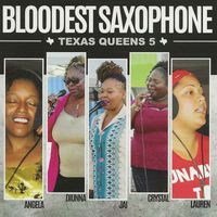 Bloodest Saxophone - I've Got a Feeling (feat. Diunna Greenleaf)