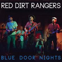 Red Dirt Rangers - Blue Door Nights (Live) (Explicit)
