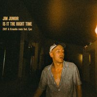 Jim Junior - Is It The Right Time (Zdot & Krunchie Remix) [feat. Eyez]