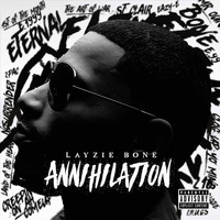Layzie Bone - Annihilation (Explicit)