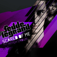 Fedde Le Grand Featuring Mitch Crown - Scared Of Me