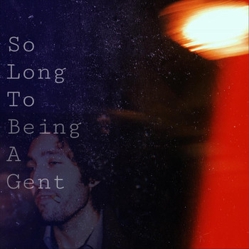 Matt Nice & the Derls - So Long to Being a Gent (Explicit)