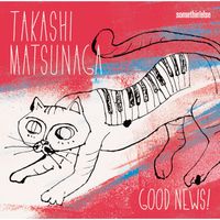 Takashi Matsunaga - Good News!