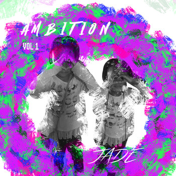 Jade - Ambition Vol. 1 (Explicit)