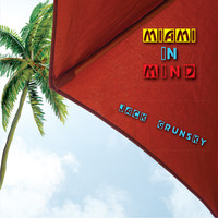 Jack Grunsky - Miami in Mind