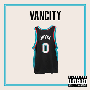 Joyce - Vancity (Explicit)