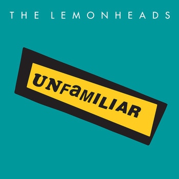 The Lemonheads - Unfamiliar