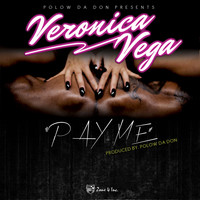 Veronica Vega - Pay Me (Explicit)
