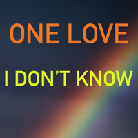 One Love - I Don't Know (Denis the Menace Remix)