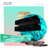 Shadow Dancer - Brothers in Arps (Deluxe Edition)