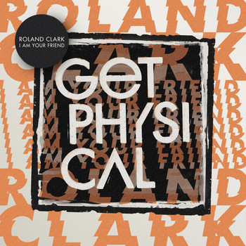 Roland Clark - I Am Your Friend EP