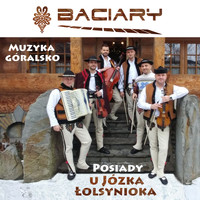 Baciary - Posiady u Józka Łolsynioka