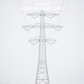 Gh05T - Light Of Your Smile