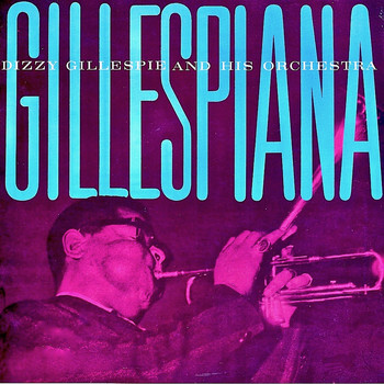 Dizzy Gillespie - Gillespiana! (Remastered)
