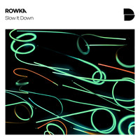Rowka - Slow It Down