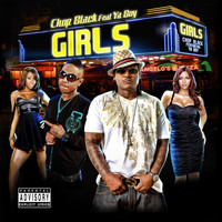Chop Black - Girls feat Ya Boy-Single