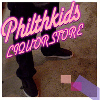 Philthkids - Liquore Store EP