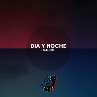 Sauco - Dia y Noche