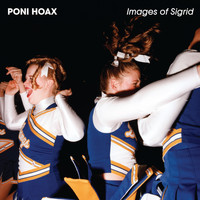 Poni Hoax - Images of Sigrid