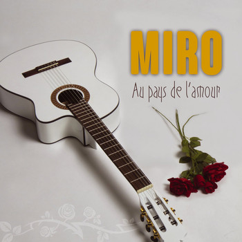 Miro - Au pays de l' amour