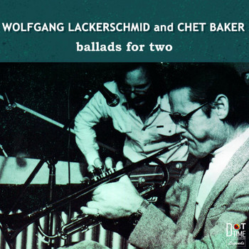 Chet Baker, Wolfgang Lackerschmid - Ballads For Two