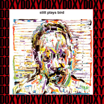 Sonny Stitt - Stitt Plays Bird, The Complete Sessions (Remastered Version) (Doxy Collection)