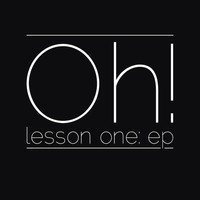 The band called Oh - Lesson One - EP