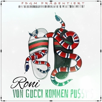Roni - Von Gucci kommen Pussys