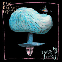 Éric Barret Septet - My Favorite Songs