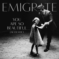 Emigrate - You Are So Beautiful (Acoustic)