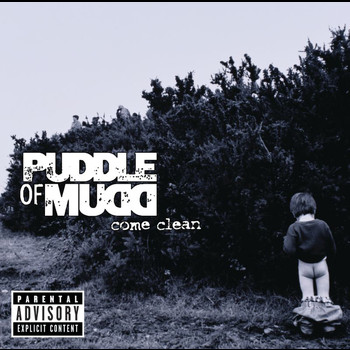 Puddle Of Mudd - Come Clean (Explicit)