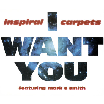 Inspiral Carpets - I Want You