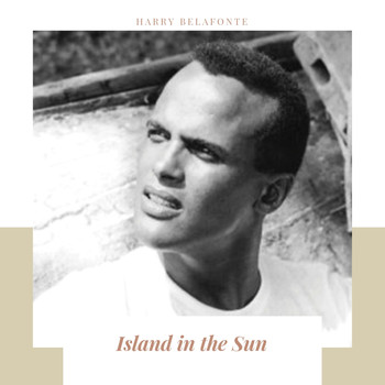 Harry Belafonte - Island in the Sun