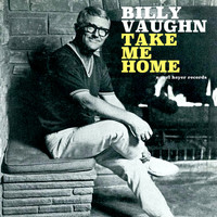 Billy Vaughn - Take Me Home - Christmas with You