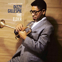 Dizzy Gillespie - The Elder