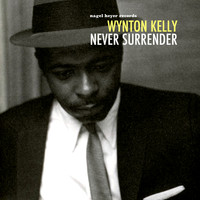 Wynton Kelly - Never Surrender