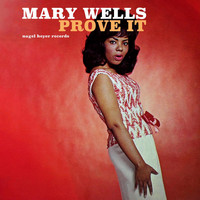 Mary Wells - Prove It