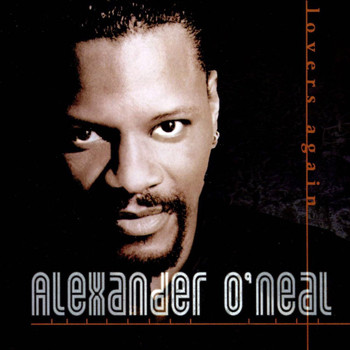 Alexander O'Neal - Lovers Again