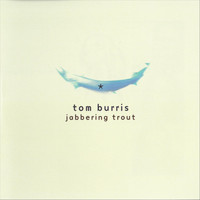 Tom Burris - Jabbering Trout