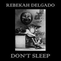 Rebekah Delgado - Don't Sleep