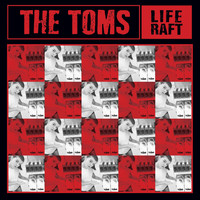 The Toms - Life Raft